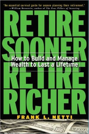 Book Retire Sooner, Retire Richer: How to Build and Manage Wealth to Last a Lifetime free