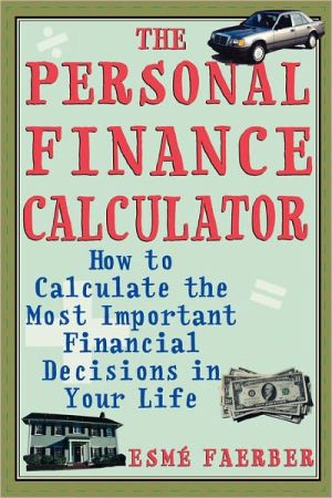 Book The Personal Finance Calculator: How to Calculate the Most Important Financial Decisions in Your Life free