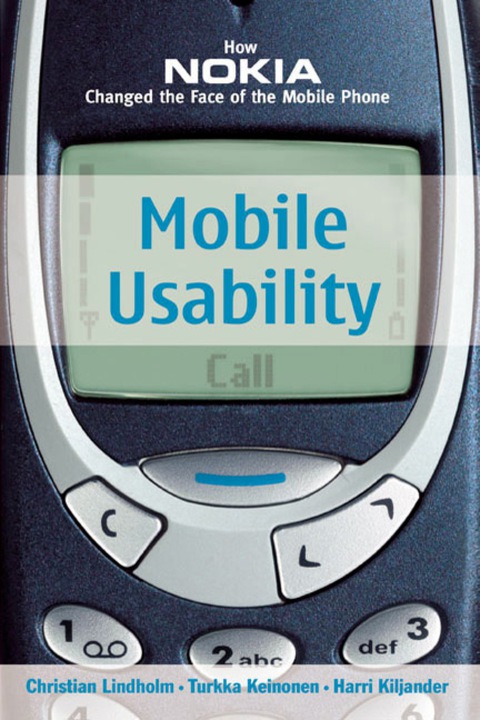 Book Mobile Usability: How Nokia Changed the Face of the Mobile Phone free