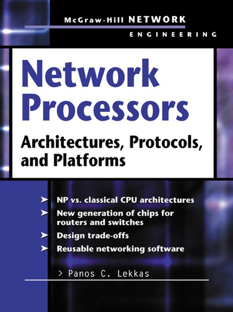 Book Network Processors: Architectures, Protocols and Platforms (McGraw-Hill Network Engineering) free