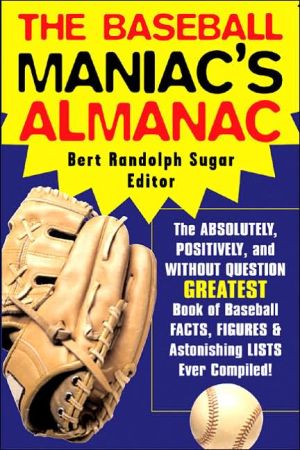 Book The Baseball Maniac's Almanac (Baseball Maniac's Almanac: Absolutely, Positively & Without) free
