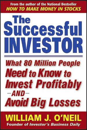 Book The Successful Investor: What 80 Million People Need to Know to Invest Profitably and Avoid Big Losses free