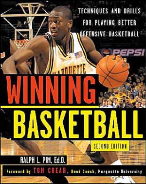 Book Winning Basketball, 2nd Edition : Techniques and Tips for Playing Better Offensive Basketball free