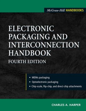 Book Electronic Packaging and Interconnection Handbook 4/E free