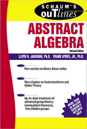 Book Schaum's Outline of Abstract Algebra (Schaum's Outlines) free Book Schaum's Outline of Abstract Algebra (Schaum's Outlines) free