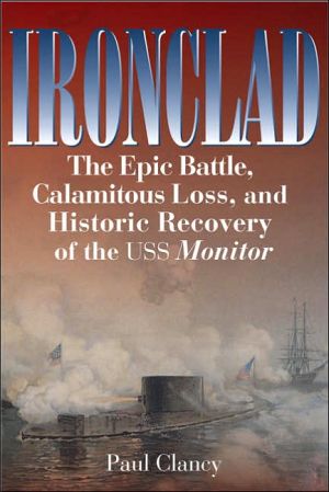 Book Ironclad: The Epic Battle, Calamitous Loss, and Historic Recovery of the USS Monitor free