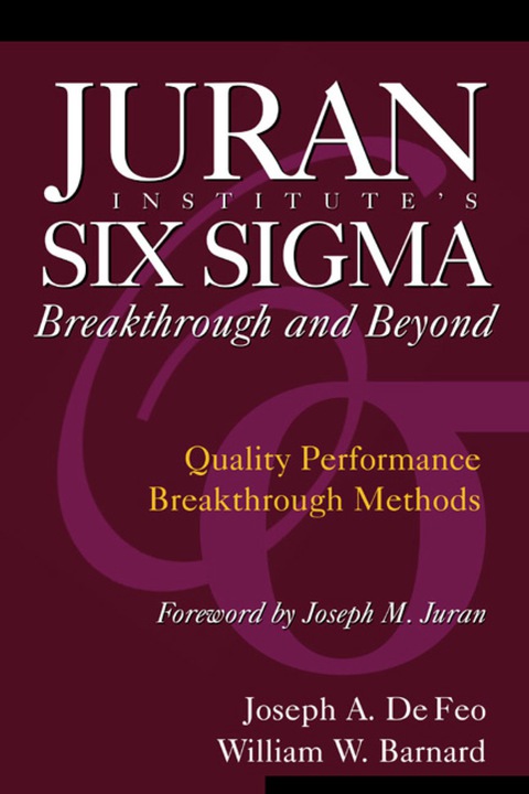 Book Juran Institute's Six Sigma Breakthrough and Beyond: Quality Performance Breakthrough Methods free