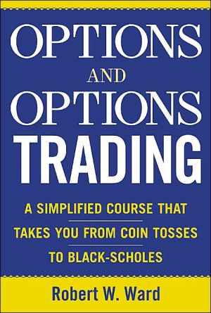Book Options and Options Trading : A Simplified Course That Takes You from Coin Tosses to Black-Scholes free
