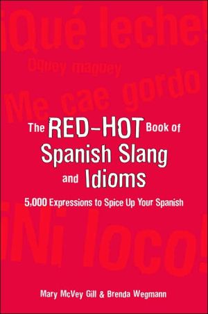 Book The Red-Hot Book of Spanish Slang: 5,000 Expressions to Spice Up Your Spainsh free