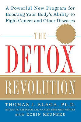 Book The Detox Revolution : A Powerful New Program for Boosting Your Body's Ability to Fight Cancer and Other Diseases free
