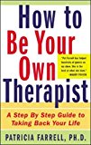Book How to Be Your Own Therapist: A Step-by-Step Guide to Taking Back Your Life free
