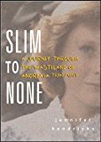Book Slim to None : A Journey Through the Wasteland of Anorexia Treatment free