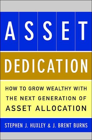 Book Asset Dedication: How to Grow Wealthy with the Next Generation of Asset Allocation free