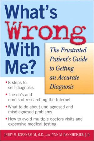 Book What's Wrong with Me? The Frustrated Patient's Guide to Getting an Accurate Diagnosis free