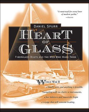Book Heart of Glass : Fiberglass Boats and the Men Who Built Them free