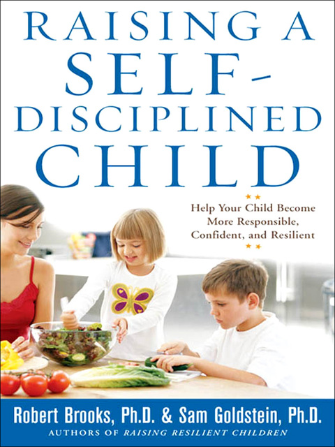 Book Raising a Self-Disciplined Child: Help Your Child Become More Responsible, Confident, and Resilient free