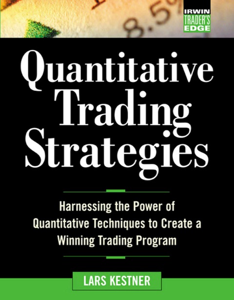 Book Quantitative Trading Strategies: Harnessing the Power of Quantitative Techniques to Create a Winning Trading Program (McGraw-Hill Trader's Edge Series) free
