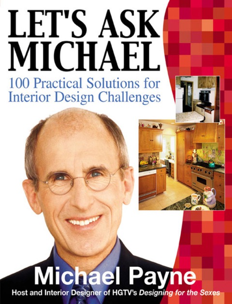 Book Let's Ask Michael: 100 Practical Solutions for Interior Design Challenges free