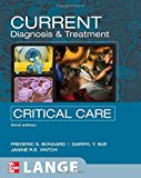 Book CURRENT Diagnosis and Treatment Critical Care, Third Edition: Third Edition (LANGE CURRENT Series) free