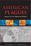 Book American Plagues: Lessons From Our Battles With Disease free