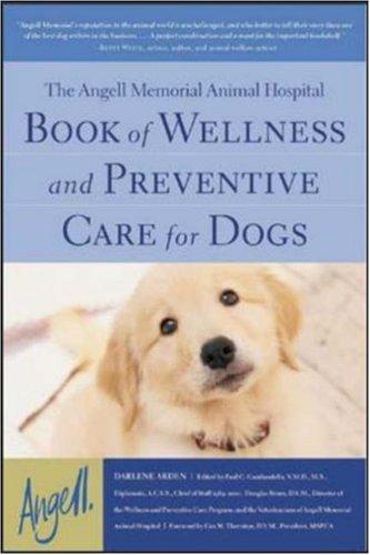 Book The Angell Memorial Animal Hospital Book of Wellness and Preventive Care for Dogs free