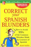 Book Correct Your Spanish Blunders: How to Avoid 99% of the Common Mistakes Made by Learners of Spanish free