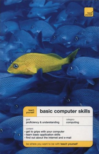 Book Teach Yourself Basic Computer Skills (Teach Yourself Series) free