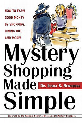 Book Mystery Shopping Made Simple: How to Earn Good Money by Shopping, Dining Out, and More! free