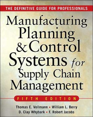 Book MANUFACTURING PLANNING AND CONTROL SYSTEMS FOR SUPPLY CHAIN MANAGEMENT : The Definitive Guide for Professionals free