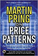Book Pring on Price Patterns : The Definitive Guide to Price Pattern Analysis and Intrepretation free