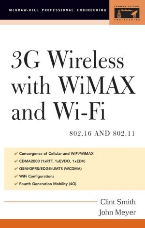 Book 3g Wireless With 802.16 And 802.11: Wimax And Wifi (mcgraw-hill Professional Engineering) free