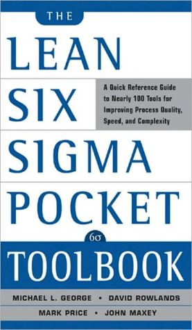 Book The Lean Six Sigma Pocket Toolbook: A Quick Reference Guide to 100 Tools for Improving Quality and Speed free
