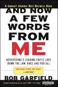 Book And Now a Few Words From Me: Advertising's Leading Critic Lays Down the Law, Once and For All: Advertising's Leading Critic Lays Down the Law, Once and For All free