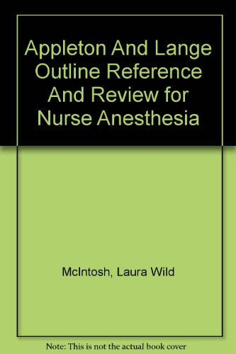 Book Appleton And Lange Outline Reference And Review For Nurse Anesthesia free
