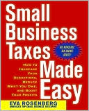 Book Small Business Taxes Made Easy: How to Increase Your Deductions, Reduce What You Owe, and Boost Your Profits free