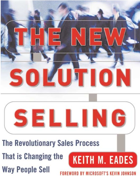 Book The New Solution Selling: The Revolutionary Sales Process That is Changing the Way People Sell free