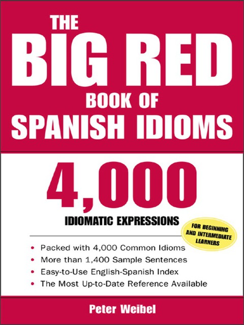Book The Big Red Book of Spanish Idioms: 4,000 Idiomatic Expressions free