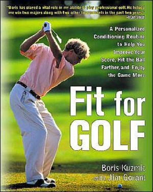 Book Fit for Golf: How a Personalized Conditioning Routine Can Help You Improve Your Scores, Hit the Ball Further, and Enjoy free
