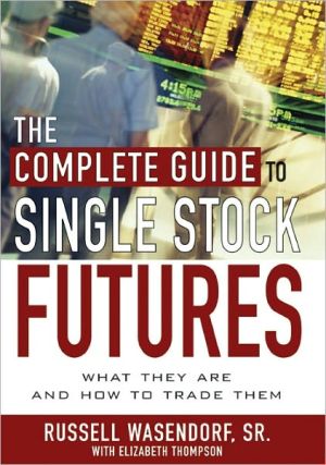Book The Complete Guide to Single Stock Futures: What They Are and How to Trade Them free