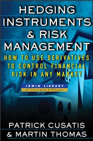 Book Hedging Instruments and Risk Management: How to Use Derivatives to Control Financial Risk in Any Market (McGraw-Hill Library of Investment and Finance) free