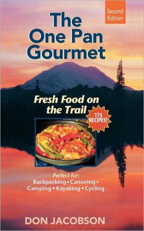 Book One-Pan Gourmet Fresh Food On The Trail free