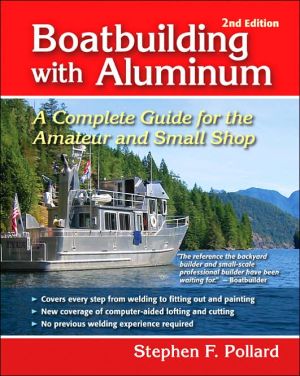 Book Boatbuilding with Aluminum: A Complete Guide for the Amateur and Small Shop free