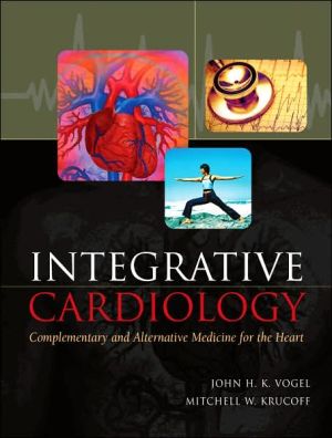Book Integrative Cardiology: Complementary and Alternative Medicine for the Heart: Complementary and Alternative Medicine for the Heart free