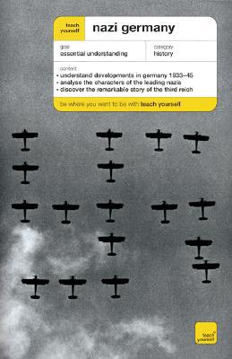 Book Teach Yourself Nazi Germany (Teach Yourself: History & Politics) free