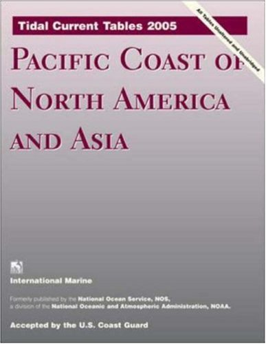 Book Tidal Current Tables 2005 (tidal Current Tables Pacific Coast Of North America And Asia) free