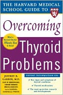 Book Harvard Medical School Guide to Overcoming Thyroid Problems (Harvard Medical School Guides) free