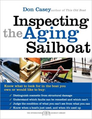 Book Inspecting the Aging Sailboat (The International Marine Sailboat Library) free