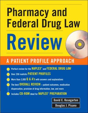 Book Pharmacy & Federal Drug Law Review: A Patient Profile Approach free Book Pharmacy & Federal Drug Law Review: A Patient Profile Approach free