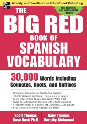 Book The Big Red Book of Spanish Vocabulary: 30,000 Words Including Cognates, Roots, and Suffixes (Big Book of Verbs Series) free