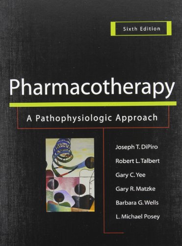 Book Pharmacotherapy: A Pathophysiologic Approach, 6ed & Pharmacotherapy Casebook, 6ed Value Pak free